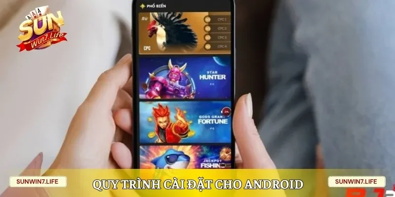 Quy trình cài đặt cho Android